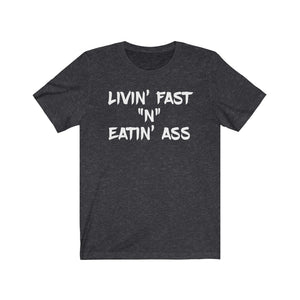 Livin' Fast "N" Eatin'  Tee