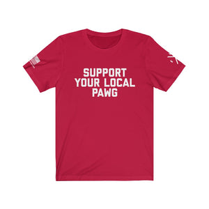 Support Your Local Pawg Tee