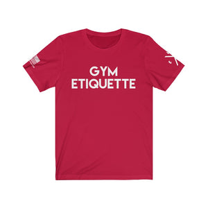 Gym Etiquette/Wipe Off Your Damn Sweat Tee