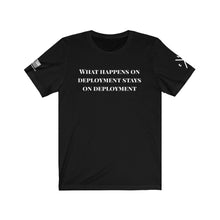 Load image into Gallery viewer, What Happens on Deployment Tee