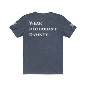 Gym Etiquette/Wear Deodorant Tee