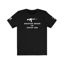 Load image into Gallery viewer, Shooting Brass &quot;N&quot; Eatin&#39; Ass Tee