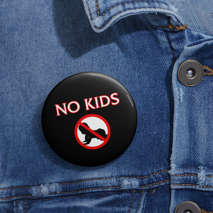 No Kids Pin Buttons