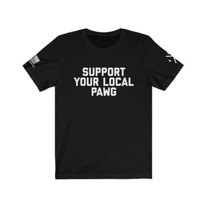 Support Your Local Pawg Tee