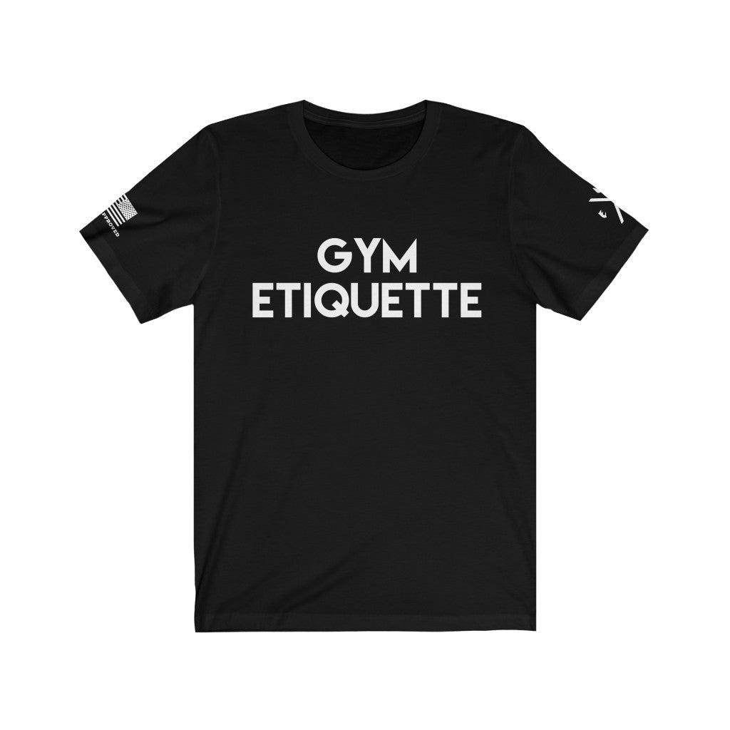 Gym Etiquette/Wear Deodorant Tee