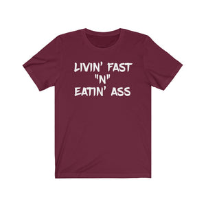 Livin' Fast "N" Eatin'  Tee