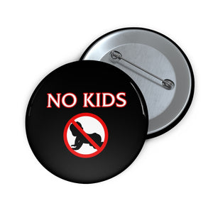 No Kids Pin Buttons