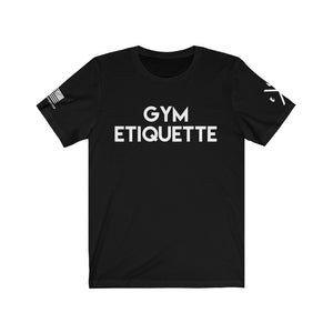 Gym Etiquette/Wipe Off Your Damn Sweat Tee