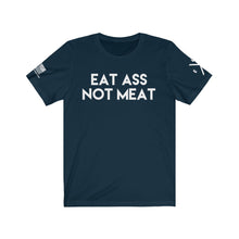 Load image into Gallery viewer, Eat Ass Not Meat Tee