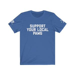 Support Your Local Pawg Tee